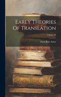 Produktbild: Early Theories Of Translation; Volume 28