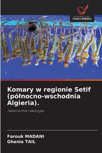 Produktbild: Komary w regionie Setif (p&oacute;&iquest;nocno-wschodnia Algieria).