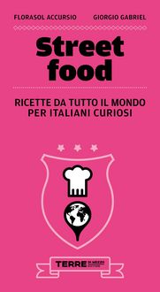 Produktbild: Street food. Ricette da tutto il mondo per italiani curiosi