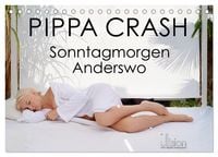 Produktbild: PIPPA CRASH - Sonntagmorgen Anderswo (Tischkalender 2026 DIN A5 quer), CALVENDO Monatskalender