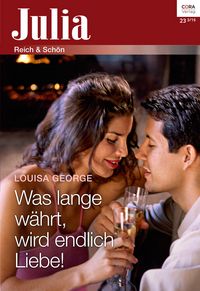 Produktbild: Was lange w&auml;hrt, wird endlich Liebe!