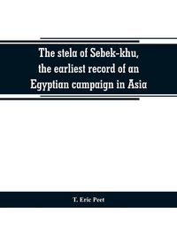 Produktbild: The stela of Sebek-khu, the earliest record of an Egyptian campaign in Asia