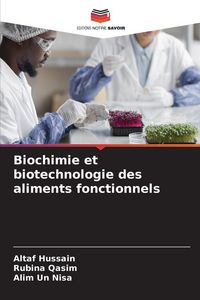 Produktbild: Biochimie et biotechnologie des aliments fonctionnels