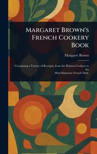 Produktbild: Margaret Brown's French Cookery Book
