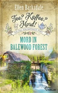 Produktbild: Tee? Kaffee? Mord! Mord in Balewood Forest