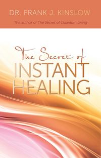 Produktbild: The Secret of Instant Healing