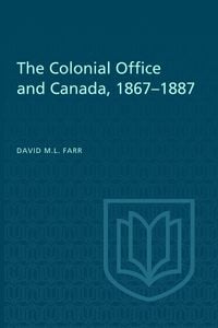 Produktbild: The Colonial Office and Canada 1867-1887