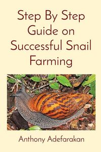 Produktbild: Step By Step Guide on Successful Snail Farming