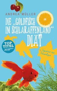 Produktbild: Die "Goldfisch im Schlaraffenland" Di&auml;t