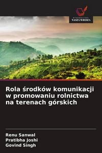 Produktbild: Rola &iquest;rodk&oacute;w komunikacji w promowaniu rolnictwa na terenach g&oacute;rskich