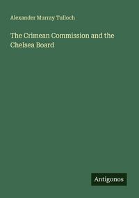 Produktbild: The Crimean Commission and the Chelsea Board