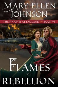Produktbild: Flames of Rebellion (The Knights of England Series, Book 6)