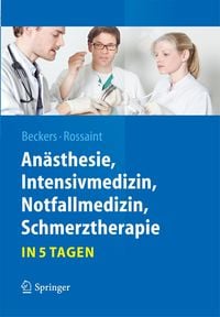 Bild vom Artikel Anästhesie, Intensivmedizin, Notfallmedizin, Schmerztherapie....in 5 Tagen vom Autor Stefan K. Beckers