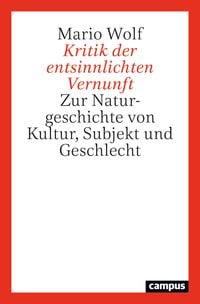 Produktbild: Kritik der entsinnlichten Vernunft