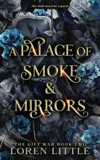 Produktbild: A Palace of Smoke & Mirrors (The Gift War, #2)