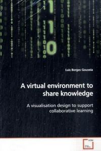 Produktbild: Borges Gouveia, L: A virtual environment to share knowledge