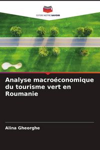 Produktbild: Analyse macro&eacute;conomique du tourisme vert en Roumanie