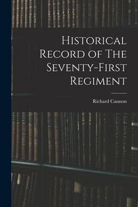 Produktbild: Historical Record of The Seventy-First Regiment