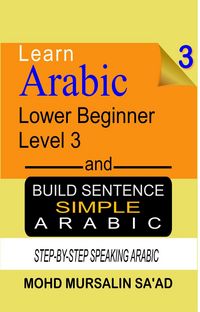 Produktbild: Learn Arabic 3 Lower Beginner Arabic and Build Simple Arabic Sentence