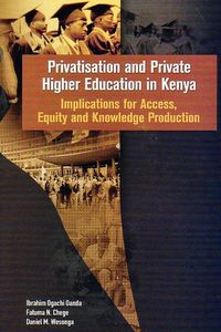 Produktbild: Privatisation and Private Higher Education in Kenya. Implications for Access, Equity and Knowledge Production