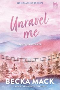 Produktbild: Unravel me. Solo un istante