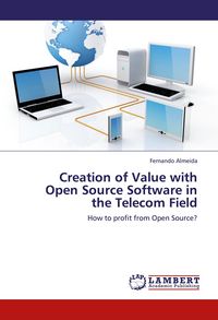 Produktbild: Creation of Value with Open Source Software in the Telecom Field