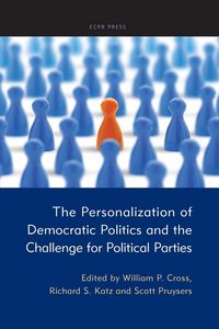 Produktbild: The Personalization of Democratic Politics and the Challenge for Political Parties