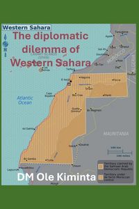 Produktbild: The diplomatic dilemma of Western Sahara