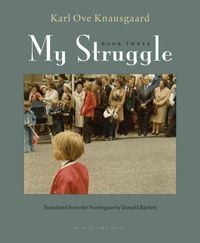 Bild vom Artikel My Struggle, Book Three vom Autor Karl Ove Knausgard