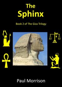 Produktbild: The Sphinx - Book 2 of The Giza Trilogy (Giza Series, #2)