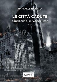 Produktbild: Le citta` cadute - Cronache di un'apocalissse