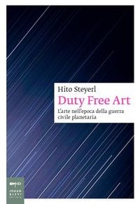 Produktbild: Duty free art. L'arte nell'epoca della guerra civile planetaria