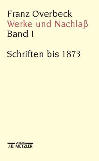 Produktbild: Franz Overbeck: Werke und Nachla&szlig;