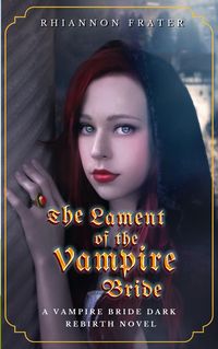 Produktbild: The Lament of the Vampire Bride (The Vampire Bride Dark Rebirth Series, #3)