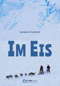Bild vom Artikel Im Eis vom Autor Herbert Friedrich