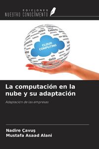 Produktbild: La computaci&oacute;n en la nube y su adaptaci&oacute;n