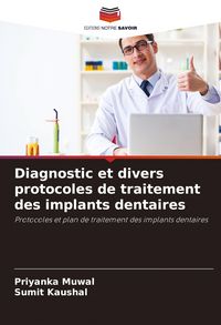 Produktbild: Diagnostic et divers protocoles de traitement des implants dentaires