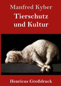 Produktbild: Tierschutz und Kultur (Gro&szlig;druck)