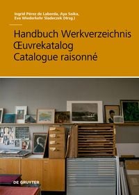Produktbild: Handbuch Werkverzeichnis - &OElig;uvrekatalog - Catalogue raisonn&eacute;