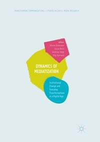 Produktbild: Dynamics Of Mediatization