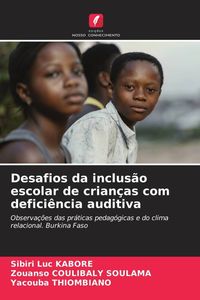 Produktbild: Desafios da inclus&atilde;o escolar de crian&ccedil;as com defici&ecirc;ncia auditiva