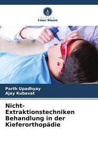 Produktbild: Nicht-Extraktionstechniken Behandlung in der Kieferorthop&auml;die