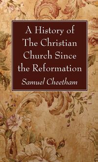 Produktbild: A History of the Christian Church Since the Reformation