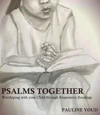 Produktbild: Psalms Together, Worshiping with Your Child Through Responsive Readings