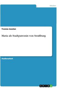 Bild vom Artikel Maria als Stadtpatronin von Straßburg vom Autor Yvonne Joosten