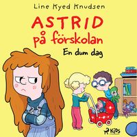 Produktbild: Astrid p&aring; f&ouml;rskolan - En dum dag