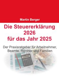 Produktbild: Die Steuererkl&auml;rung 2026 f&uuml;r das Jahr 2025