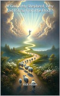 Produktbild: If God is My Shepherd, Why Did I Stray From the Flock?