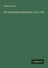 Produktbild: Der weimarische Musenhof 1756-1781