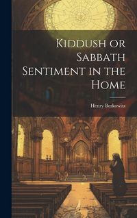 Produktbild: Kiddush or Sabbath Sentiment in the Home